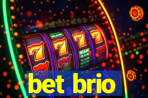 bet brio